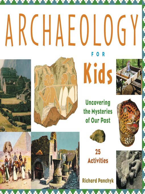Title details for Archaeology for Kids by Richard Panchyk - Available